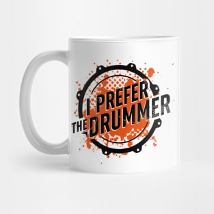 I prefer the drummer. Mug